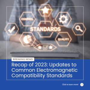 Updates to Common Electromagnetic Compatibility Standards